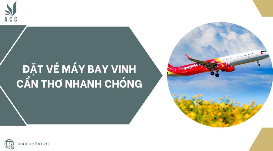 Đặt vé máy bay Vinh Cần Thơ nhanh chóng.jpg