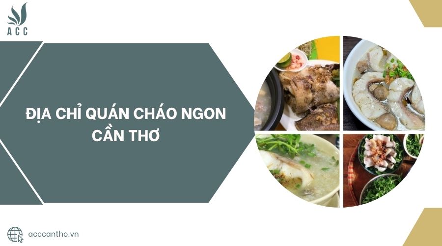 Địa chỉ quán Cháo Ngon Cần Thơ.jpg