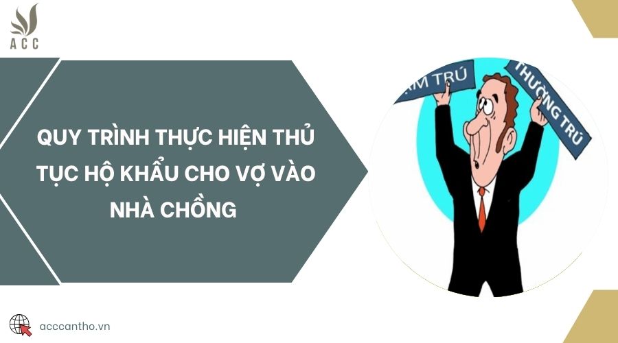 Quy trình thực hiện thủ tục hộ khẩu cho vợ vào nhà chồng 