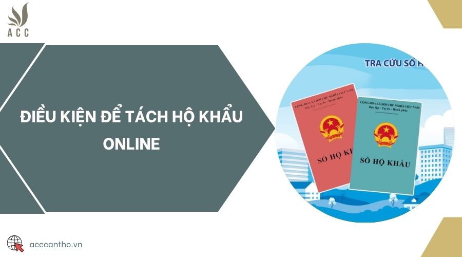 Điều kiện để tách hộ khẩu online