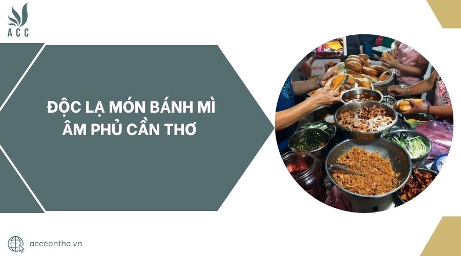Độc lạ món Bánh mì âm phủ Cần Thơ.jpg