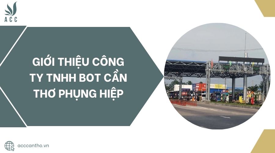 Giới thiệu Công ty TNHH BOT Cần Thơ Phụng Hiệp.jpg
