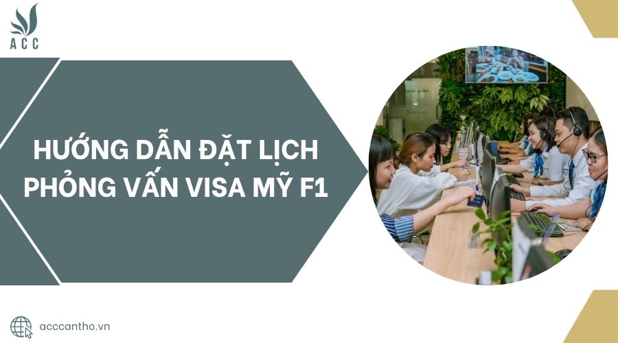 Hướng dẫn đặt lịch phỏng vấn visa Mỹ F1.jpg