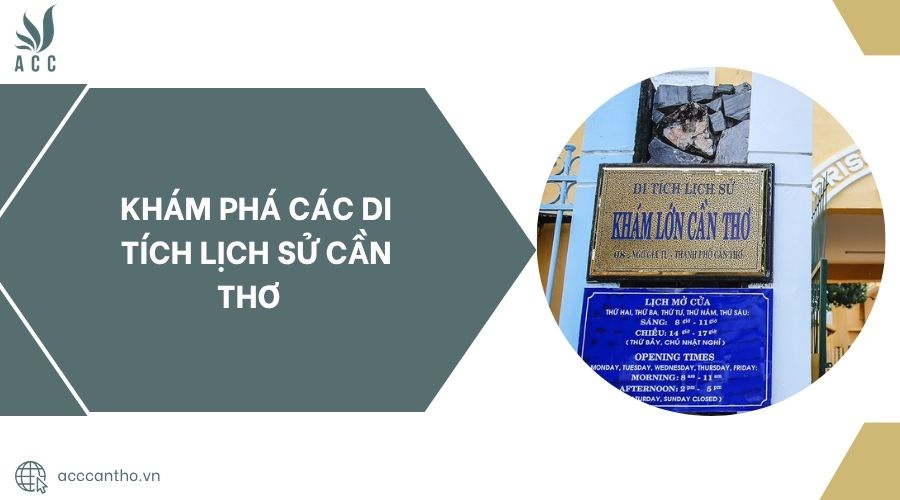 Khám phá các di tích lịch sử Cần Thơ.jpg