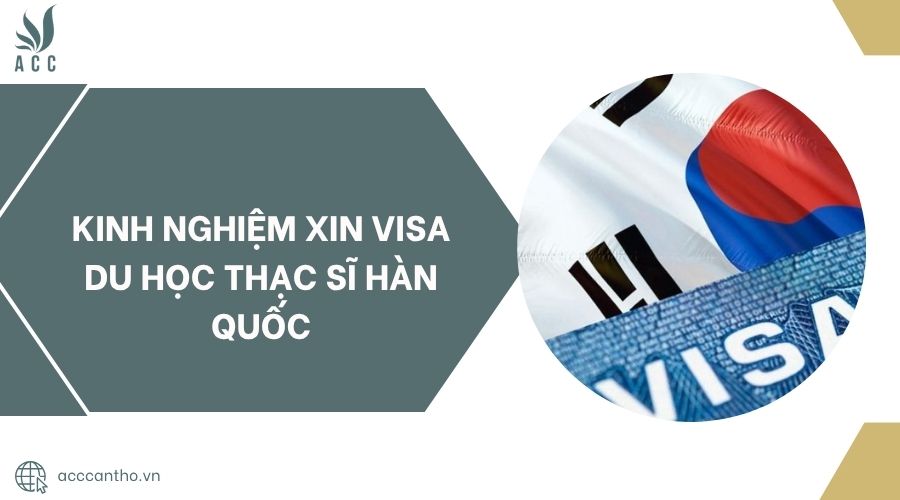Kinh nghiệm xin visa du học thạc sĩ Hàn Quốc.jpg