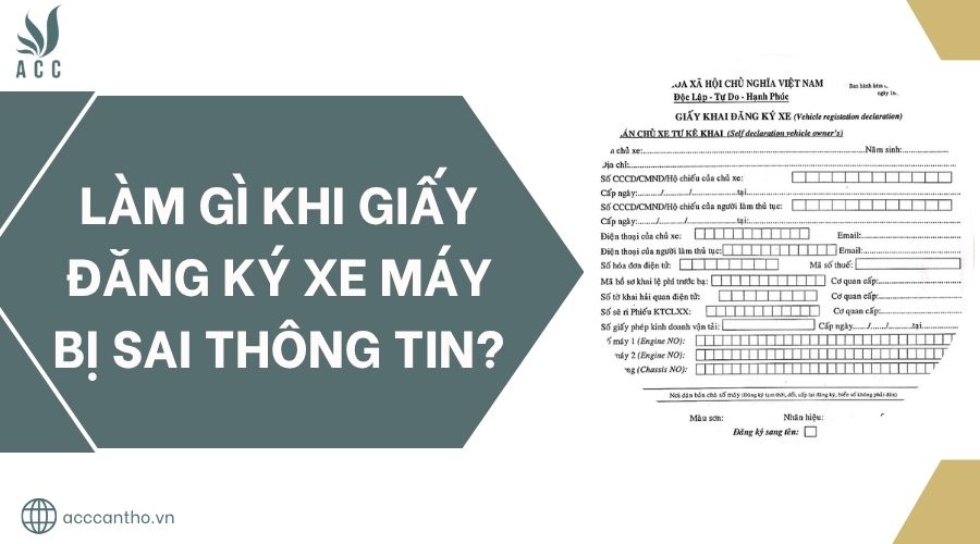 Làm gì khi giấy đăng ký xe máy bị sai thông tin?.jpg