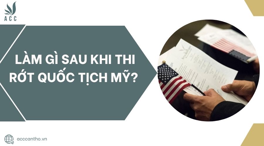 Làm gì sau khi thi rớt quốc tịch Mỹ?.jpg