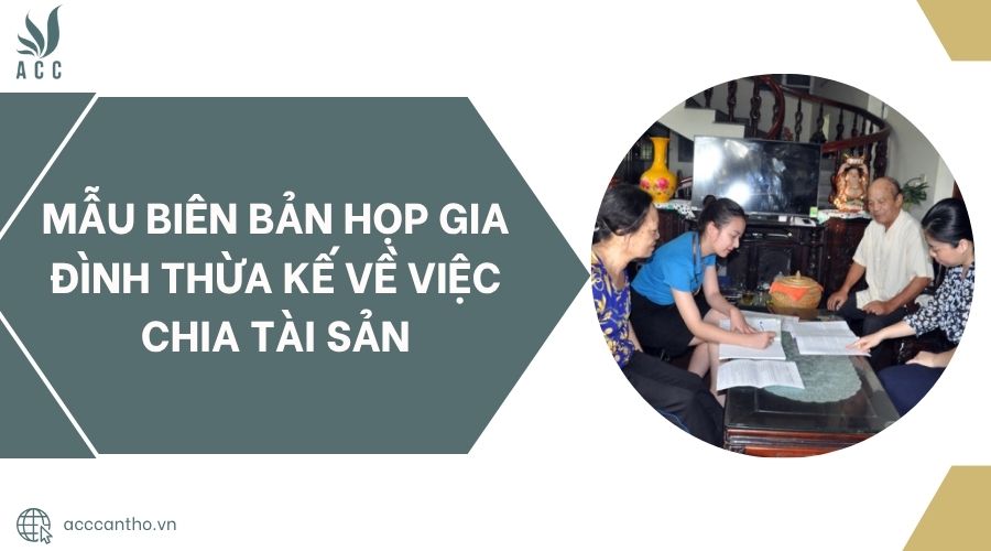 Mẫu biên bản họp gia đình thừa kế về việc chia tài sản.jpg