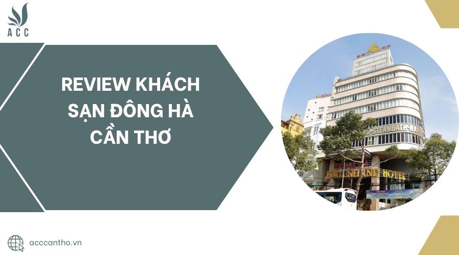 Review Khách sạn Đông Hà Cần Thơ.jpg