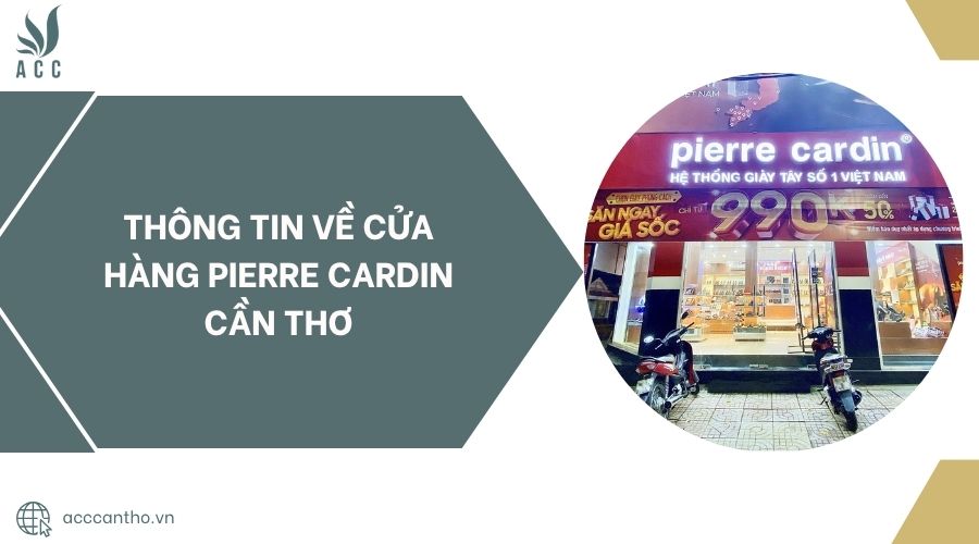 Thông tin về Cửa hàng Pierre Cardin Cần Thơ.jpg