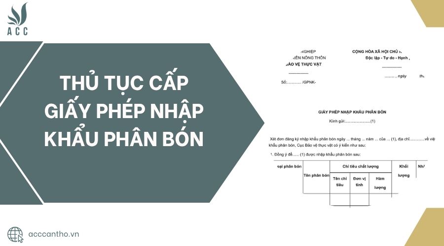 Thủ tục cấp giấy phép nhập khẩu phân bón.jpg