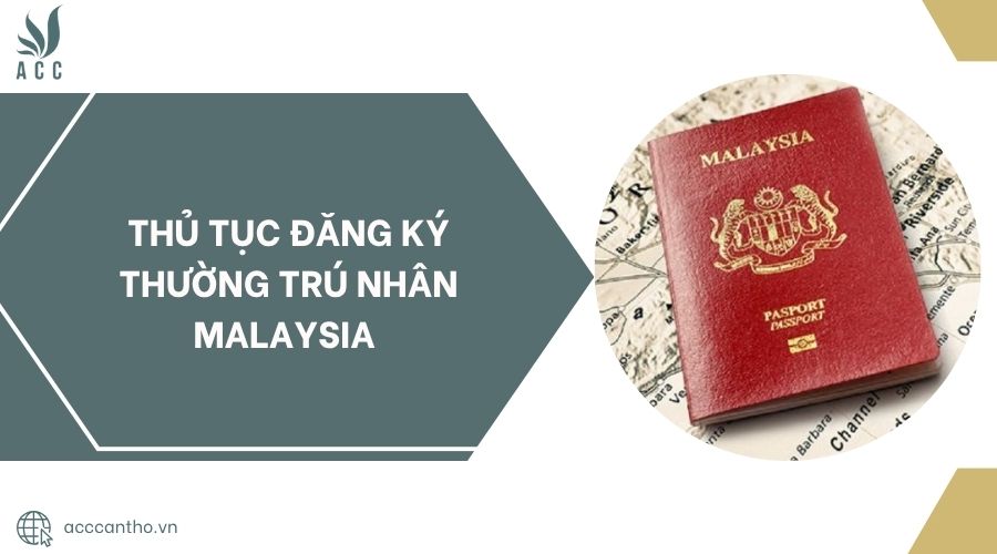 Thủ tục đăng ký thường trú nhân Malaysia.jpg