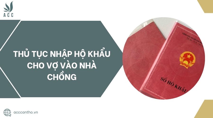 Thủ tục nhập hộ khẩu cho vợ vào nhà chồng.jpg