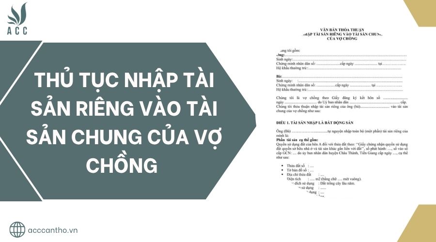 Thủ tục nhập tài sản riêng vào tài sản chung của vợ chồng.jpg