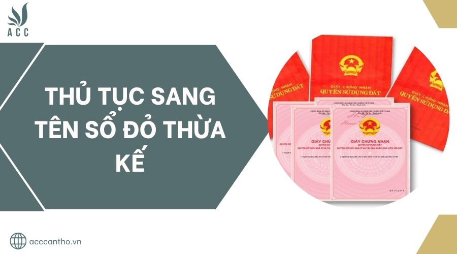 Thủ tục sang tên sổ đỏ thừa kế.jpg