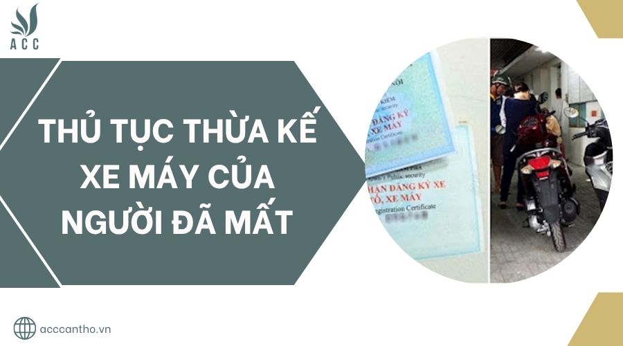 Thủ tục thừa kế xe máy của người đã mất.jpg