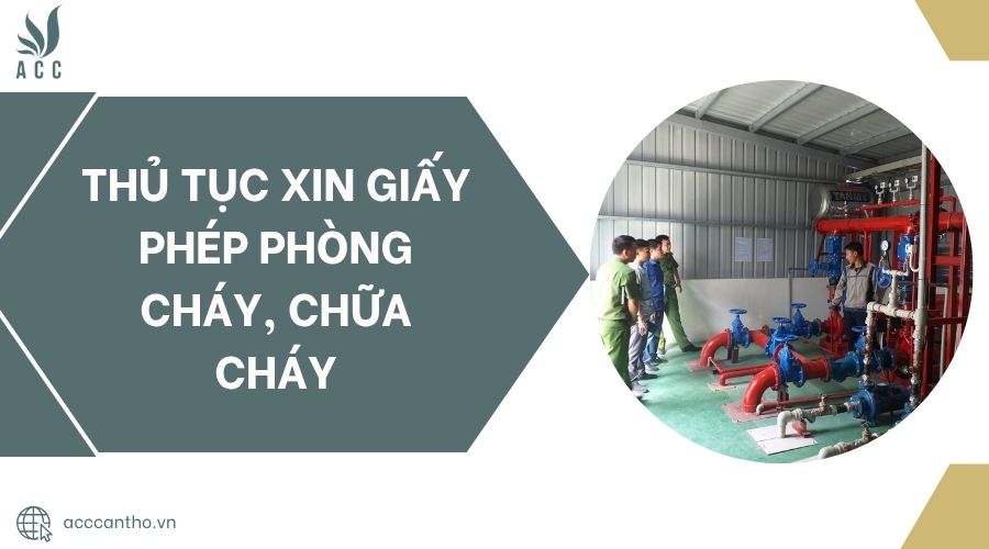 Thủ tục xin giấy phép phòng cháy, chữa cháy.jpg
