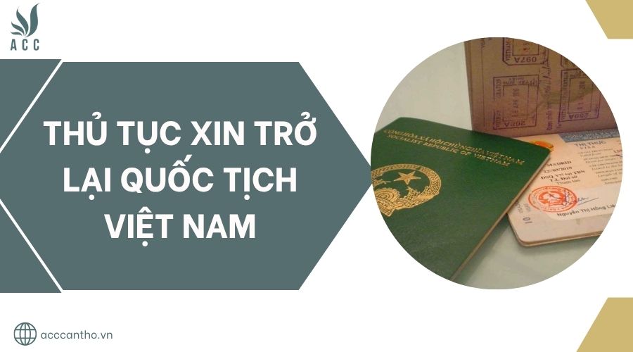 Thủ tục xin trở lại quốc tịch Việt Nam.jpg