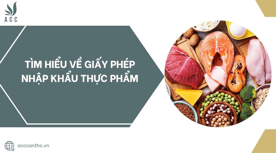 Tìm hiểu về giấy phép nhập khẩu thực phẩm.jpg