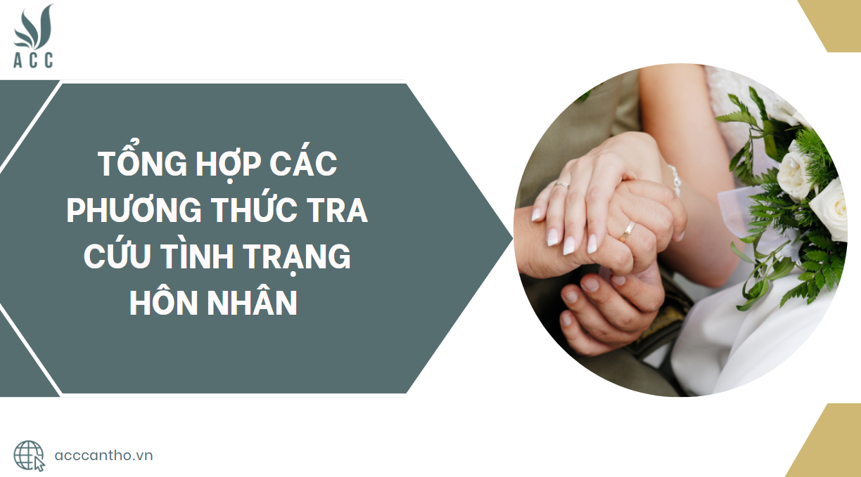 Tổng hợp các phương thức tra cứu tình trạng hôn nhân.jpg