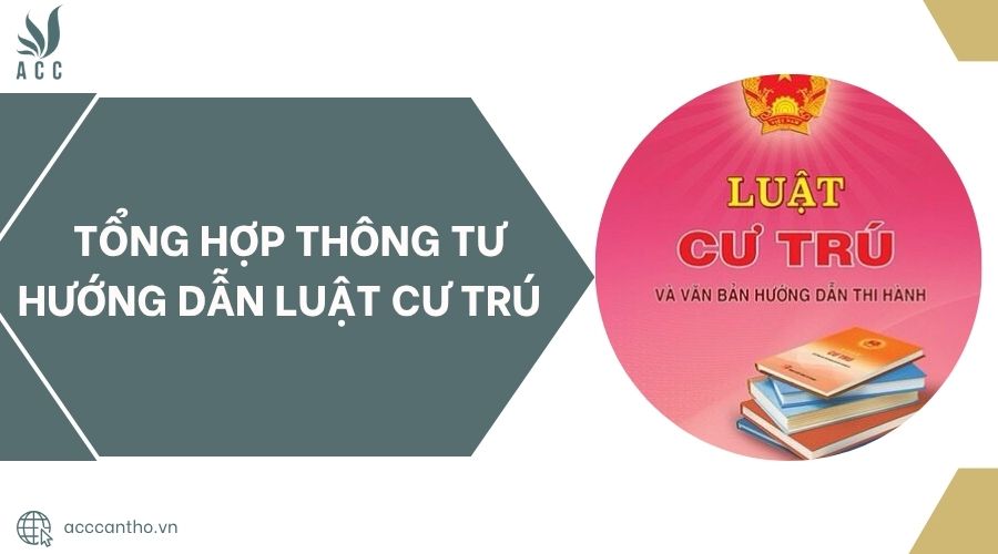 Tổng hợp thông tư hướng dẫn luật cư trú.jpg