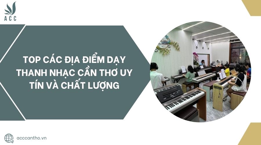 Top các địa điểm dạy thanh nhạc Cần Thơ uy tín và chất lượng.jpg
