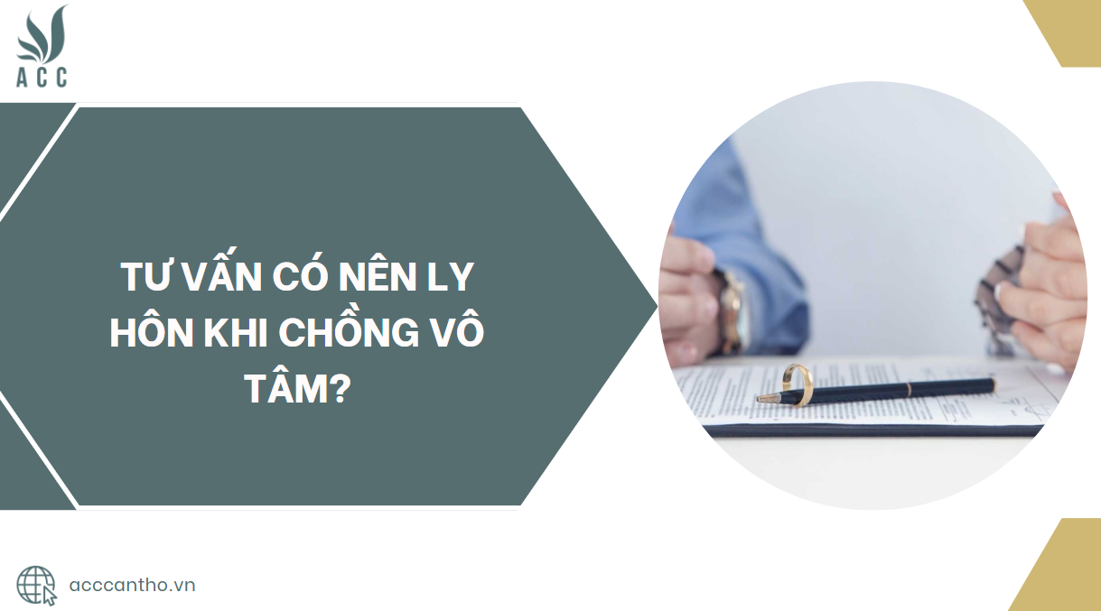Tư vấn có nên ly hôn khi chồng vô tâm?.jpg