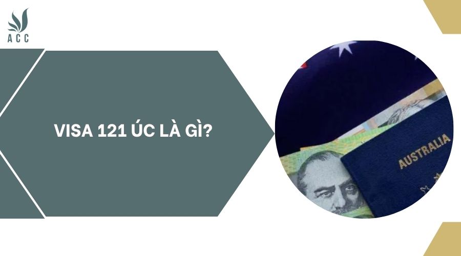 Visa 121 Úc là gì?.jpg