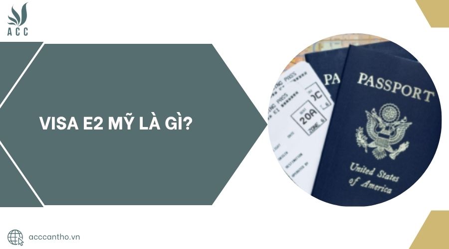 Visa E2 Mỹ là gì?.jpg