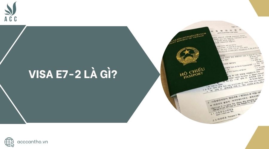 Visa E7-2 là gì?.jpg