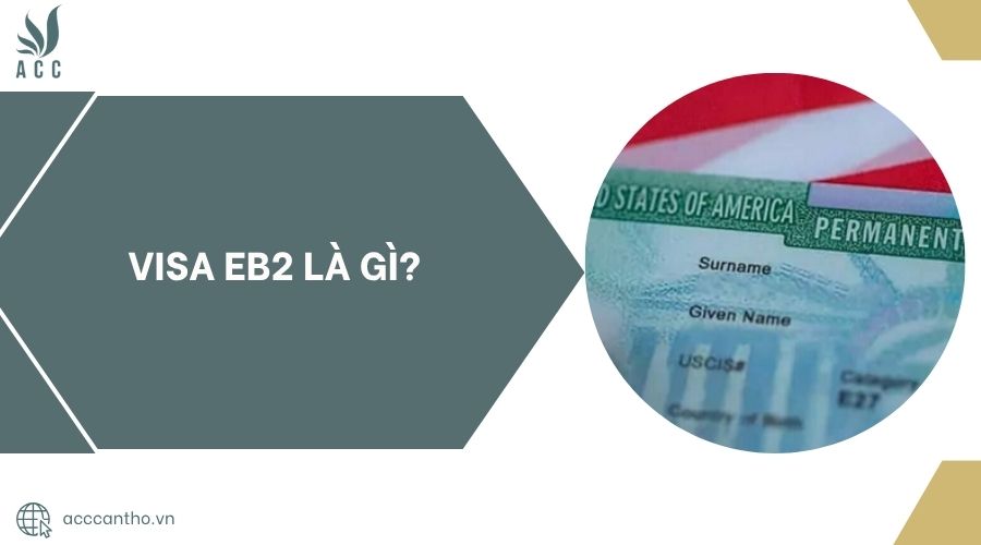 Visa EB2 là gì?.jpg