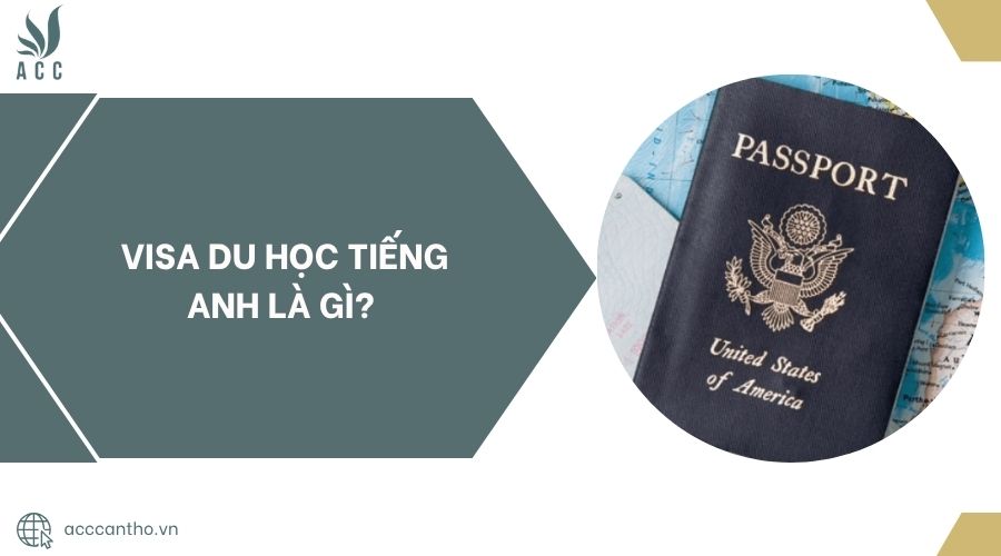 Visa du học tiếng Anh là gì?.jpg