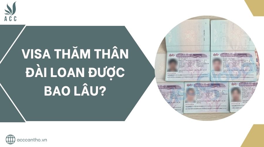 Visa thăm thân Đài Loan được bao lâu?.jpg