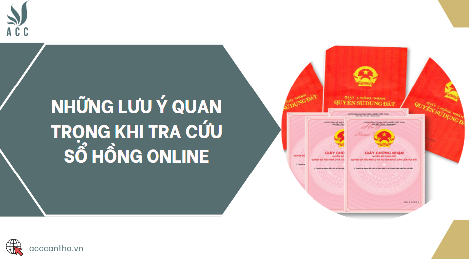 Những lưu ý quan trọng khi tra cứu sổ hồng online