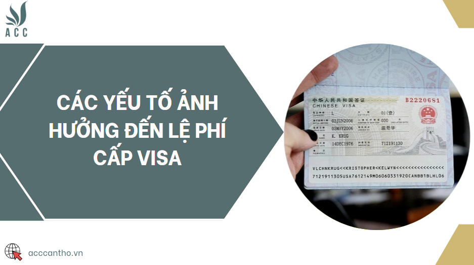 Các yếu tố ảnh hưởng đến lệ phí cấp visa