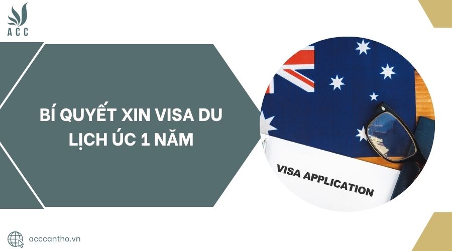 Bí quyết xin visa du lịch Úc 1 năm.jpg