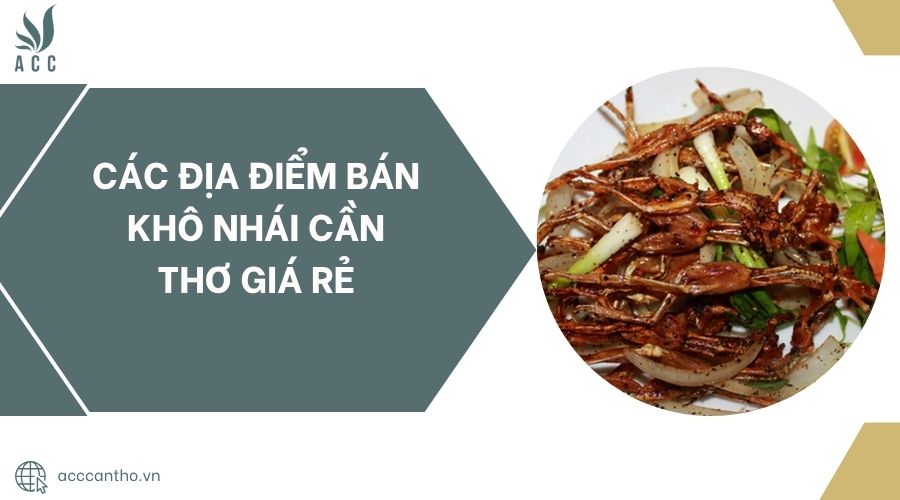 Các địa điểm bán Khô Nhái Cần Thơ giá rẻ.jpg