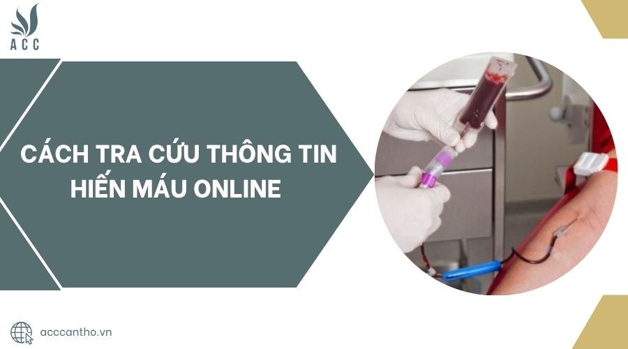 Cách tra cứu thông tin hiến máu online.jpg