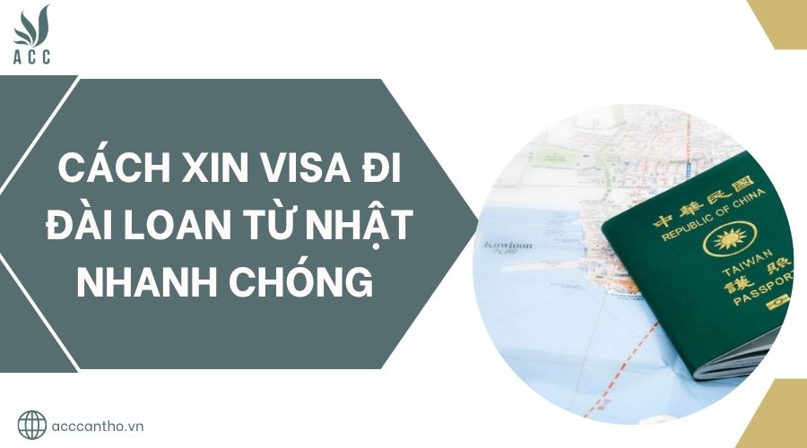 Cách xin visa đi Đài Loan từ Nhật nhanh chóng.jpg