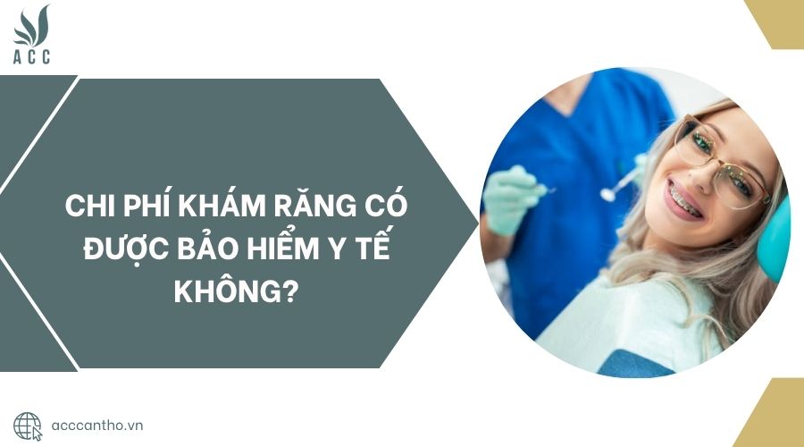 Chi phí khám răng có được bảo hiểm y tế không.jpg