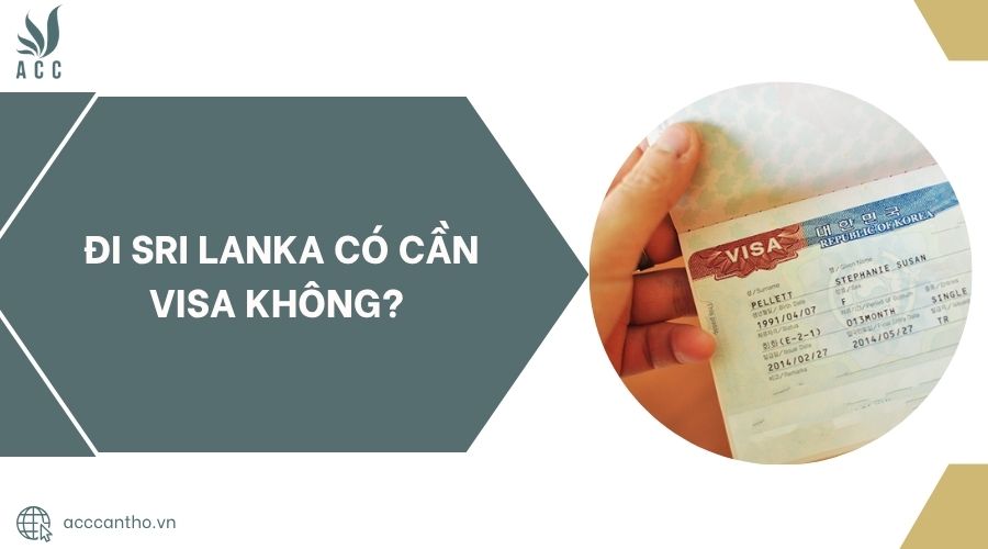 Đi Sri Lanka có cần visa không?