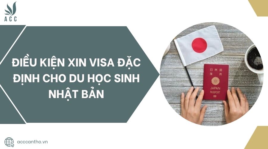 Điều kiện xin visa đặc định cho du học sinh Nhật Bản.jpg