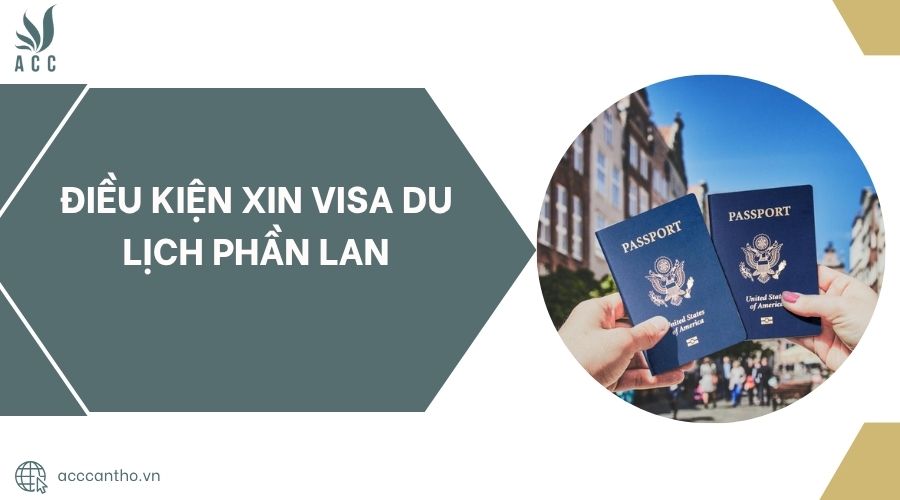 Điều kiện xin visa du lịch Phần Lan
