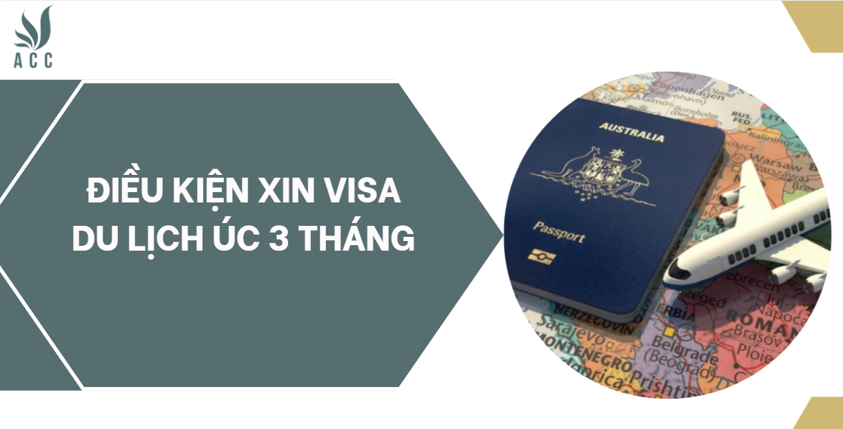 Điều kiện xin visa du lịch Úc 3 tháng