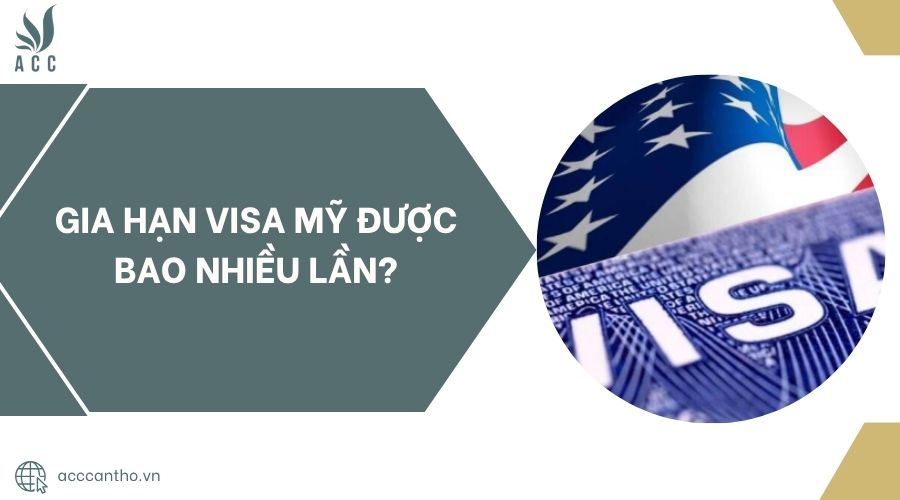 Gia hạn visa Mỹ được bao nhiều lần?.jpg