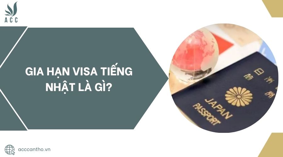 Gia hạn visa tiếng Nhật là gì?.jpg