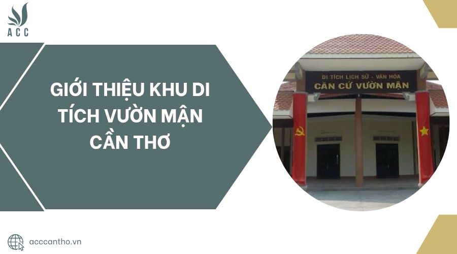 Giới thiệu khu di tích Vườn Mận Cần Thơ.jpg
