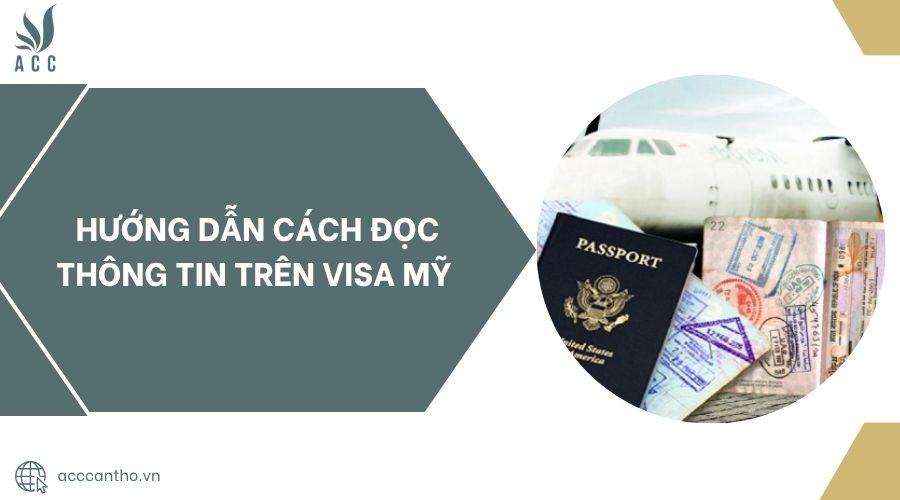 Hướng dẫn cách đọc thông tin trên visa Mỹ.jpg