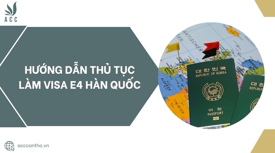 Hướng dẫn thủ tục làm visa E4 Hàn Quốc.jpg