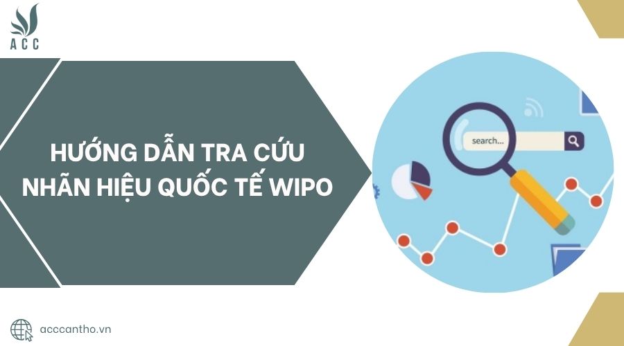 Hướng dẫn tra cứu nhãn hiệu quốc tế Wipo.jpg
